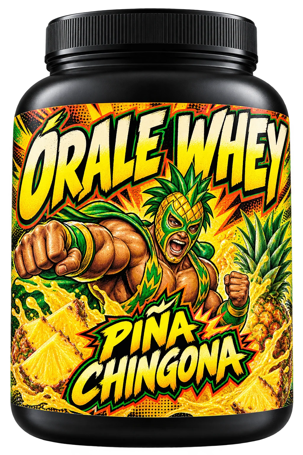 Órale Whey Piña Chingona packaging